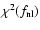 $\chi ^2(f_{\rm nl})$