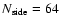$N_{\rm side}=64$