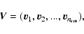 \begin{displaymath}\vec V=(\vec v_1,\vec v_2, ..., \vec v_{n_{\rm res}}),
\end{displaymath}