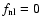 $f_{\rm nl}=0$