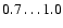 $0.7 \dots 1.0$