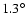 $1.3^\circ$