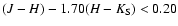 $(J-H)-1.70
(H-K_{\rm S}) < 0.20$