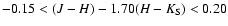 $-0.15 < (J-H)-1.70 (H-K_{\rm S}) < 0.20$