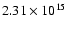 $ 2.31 \times 10^{15} $