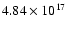 $ 4.84 \times 10^{17} $