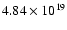 $ 4.84 \times 10^{19} $