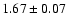 $1.67 \pm 0.07$