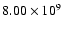 $ 8.00 \times 10^{9} $