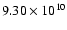 $ 9.30 \times 10^{10} $