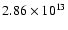 $ 2.86 \times 10^{13} $