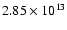 $ 2.85 \times 10^{13} $