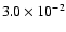 $ 3.0 \times 10^{-2} $