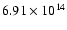 $ 6.91 \times 10^{14} $