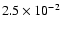 $ 2.5 \times 10^{-2} $