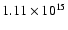 $ 1.11 \times 10^{15} $