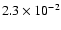 $ 2.3 \times 10^{-2} $
