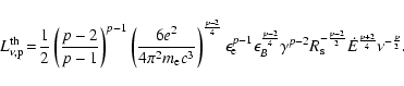 \begin{displaymath}%
L^{\rm th}_{\nu,{\rm p}}\!=\!\frac{1}{2}\left(\frac{p-2}{p-...
... s}^{-\frac{p-2}{2}}\dot{E}^{\frac{p+2}{4}}\nu^{-\frac{p}{2}}.
\end{displaymath}