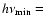 $h\nu_{\rm min}=$