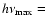 $h\nu_{\rm max}=$