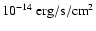 $10^{-14}~{\rm erg/s/cm}^2$