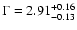 $\Gamma=2.91^{+0.16}_{-0.13}$