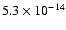 $5.3\times 10^{-14}$