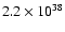 $2.2\times10^{38}$