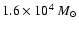 $1.6 \times 10^4~M_{\odot}$