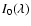 $I_0(\lambda)$