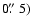 $0\hbox{$.\!\!^{\prime\prime}$ }5)$