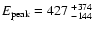 $E_{\rm peak} = 427~^{+374}_{-144}$