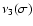 $\nu_3 (\sigma)$