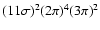 $ (11 \sigma)^2 (2 \pi)^4 (3 \pi)^2 $