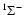 $ {}^1 \Sigma^- $