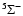 $ {}^5 \Sigma^- $