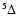 $ {}^5 \Delta $