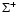 $\Sigma^+$