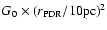 $G_0 \times (r_{\rm PDR}/10{\rm pc})^{2}$