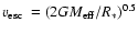 $\varv_{\rm esc}~=(2{G}M_{\rm eff}/R_\ast)^{0.5}$