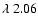 $\lambda~2.06$