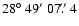 $28\hbox{$^\circ$ }49\hbox{$^\prime$ }07\hbox{$.\!\!^{\prime\prime}$ }4$