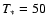 $T_\ast =50$