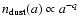 $n_{\rm dust}(a) \propto a^{-q}$