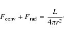 \begin{displaymath}
F_{\rm conv} + F_{\rm rad} = {L\over 4 \pi r^2}\cdot
\end{displaymath}