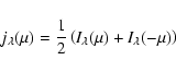 \begin{displaymath}
j_\lambda(\mu) = {1\over 2} \left(I_\lambda(\mu) + I_\lambda(-\mu)\right)
\end{displaymath}