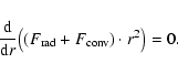 \begin{displaymath}
{{\rm d}\over {\rm d}r}{\left((F_{\rm rad} + F_{\rm conv})\cdot r^2\right)} = 0.
\end{displaymath}