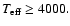 $T_{\rm eff}\ge 4000.$