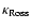 $\kappa_{\rm Ross}$