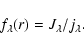 \begin{displaymath}
f_\lambda(r) = J_\lambda/j_\lambda.
\end{displaymath}
